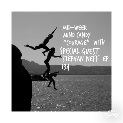 # 194 Courage with Stephan Neff