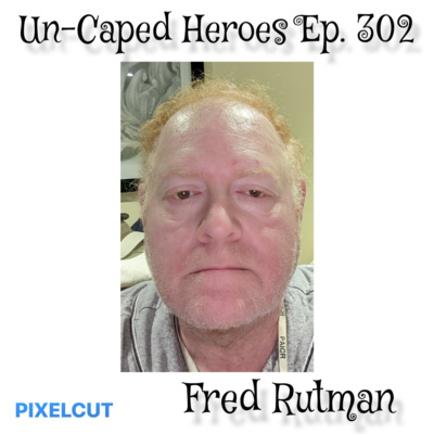 # 302 with Fred Rutman