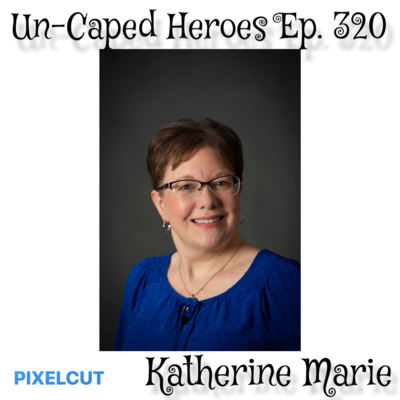 # 320 with Katherine Marie