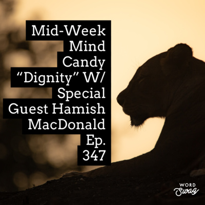 #514 DIGNITY w Hamish MacDonald