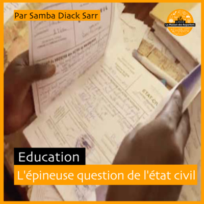 Education: L’épineuse question de l’état civil Education: L’épineuse question de l’état civil