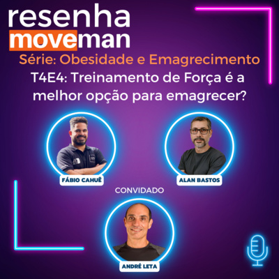 Resenha Moveman Obesidade e Emagrecimento:T4E4-Treinamento de Força é a melhor opção para emagrecer?