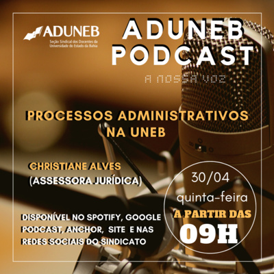 Episódio 5: Processos Administrativos na UNEB 