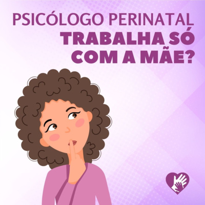 PSICOLOGIA PERINATAL EM EVIDÊNCIA