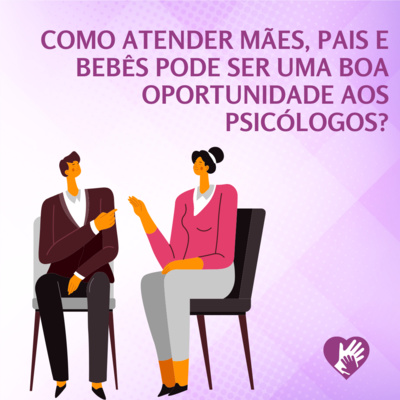 PSICOLOGIA PERINATAL EM EVIDÊNCIA