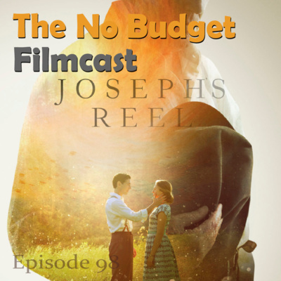 Filmcast Episode 98 - Joseph's Reel