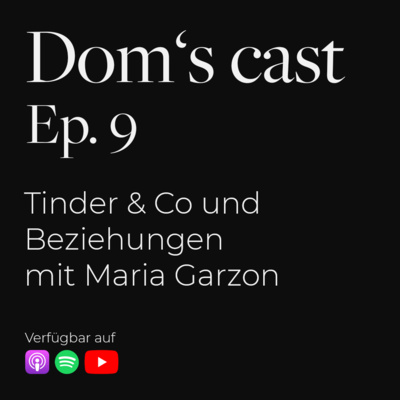 EP.9 Tinder & Co und Beziehungen mit Maria Garzon