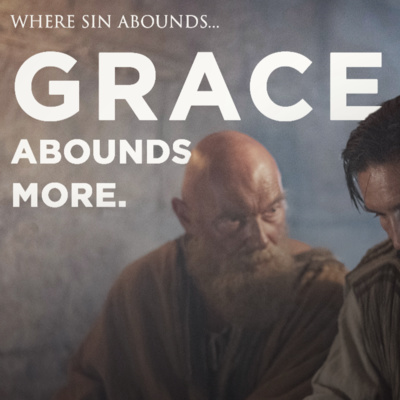 "Where sin abounds, Grace abounds all the more"