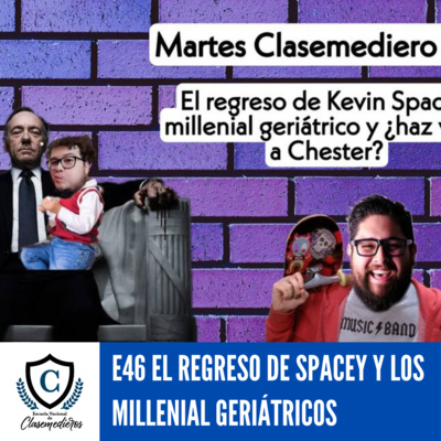 Martes Clasemediero 46: El regreso de Kevin Spacey y los Millenial Geriátricos. (Exclusivo Spotify) episode artwork