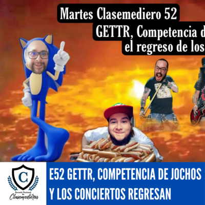Martes Clasemediero 52: GETTR, Competencia de Jochos y los Conciertos Regresan! episode artwork