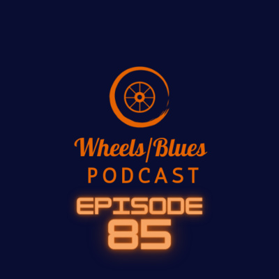 Wheels/Blues Podcast Episode 85::: is @tincanblues a food thief? and #Redacted is back episode artwork