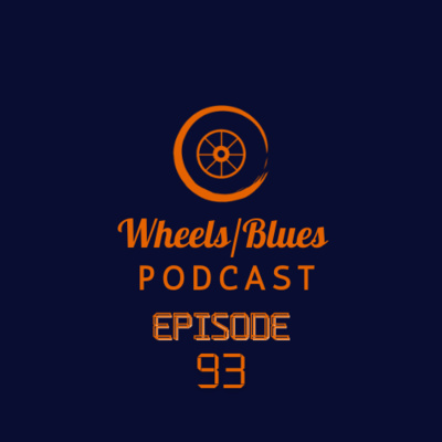 Wheels/Blues Podcast Episode 93::: Why are you so pissy and "What grinds my games" with @skweeed  episode artwork