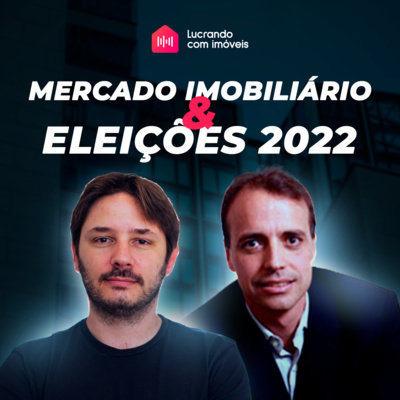Mercado imobiliário e Eleições: o que esperar a partir de 2023?