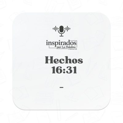 Hechos 16:31 episode artwork
