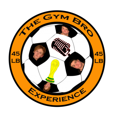 The Gym Bro Experience E4 (FIFA World Cup, teams of choice, brackets, winner prediction, and more.) The Gym Bro Experience E4 (FIFA World Cup, teams of choice, brackets, winner prediction, and more.)