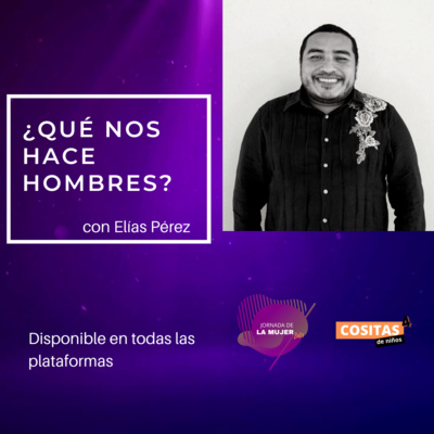 Episodio 1, T4: "¿Qué nos hace hombres?" con Elías Pérez episode artwork