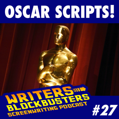 #27 - Oscar Scripts!