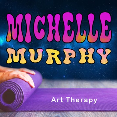 EP 09 - MICHELLE MURPHY - ART THERAPY FACILITATOR