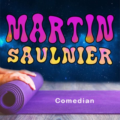 EP 10 - MARTIN SAULNIER - COMEDIAN