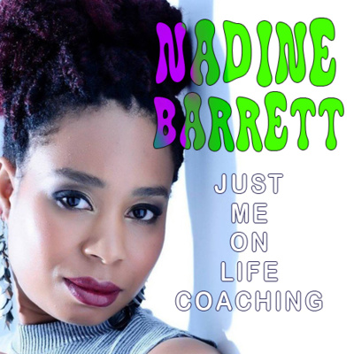 EP 29 Nadine Barrett - Just Me On Life - Coaching