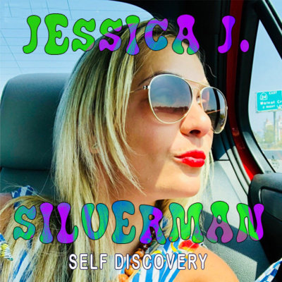 EP 33 - Jessica J. Silverman - Self Discovery