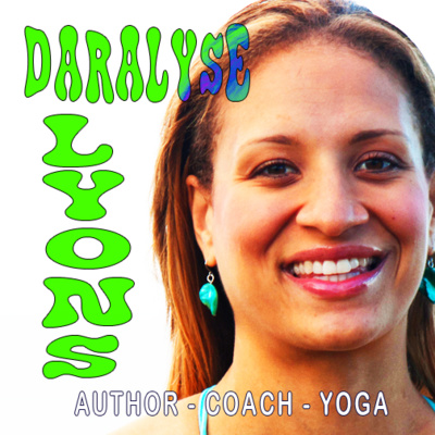 EP 37 - Daralyse Lyons - Author - Coach - Yoga