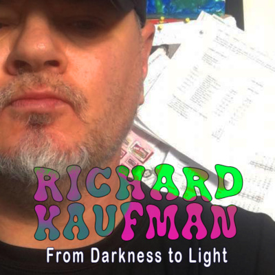 EP 44 - Richard Kaufman - From Darkness to Light 