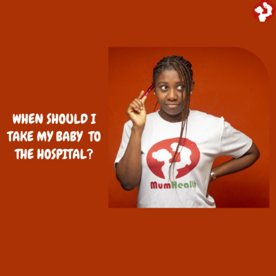 When To Take Your Baby To The Hospital