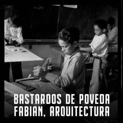 LOS BASTARDOS DE POVEDA EP. #7: FABIAN, ARQUITECTURA DE LAS LETRAS (2020) [MAP RADIO] episode artwork