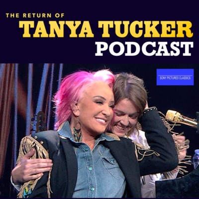 The Return of Tanya Tucker Podcast - Episode 1