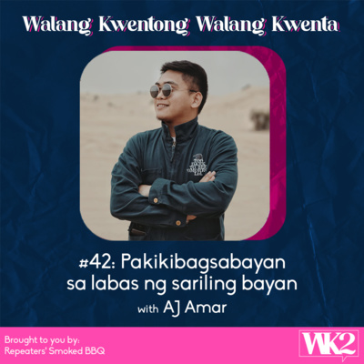 #42: Pakikibagsabayan sa labas ng sariling bayan with AJ Amar