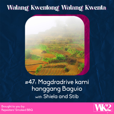 #47: Magdradrive kami hanggang Baguio