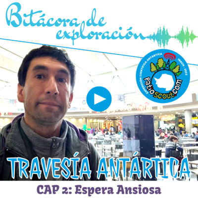 Cap 2 ESPERA ANSIOSA | Bitácora de Exploración | Travesía Antártica ECA 59 INACH episode artwork