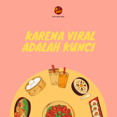 Ep 05: Karena Viral Adalah Kunci Ep 05: Karena Viral Adalah Kunci