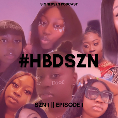 #HBDSZN 🥂🥳 || EP 1 