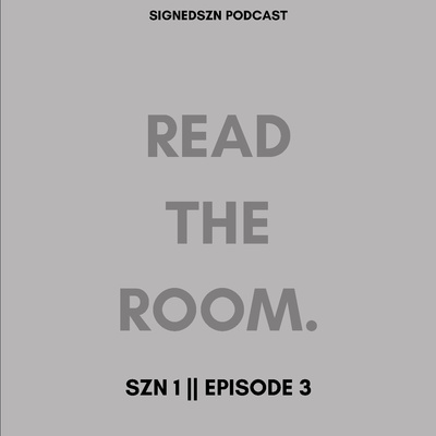 Read The Room‼️ || EP 3