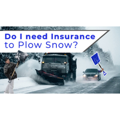 Do You Need Commercial Insurance to Plow Snow? Do You Need Commercial Insurance to Plow Snow?