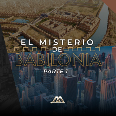 El misterio de Babilonia Parte 1 | Dr. Armando Alducin | VNPEM Norte