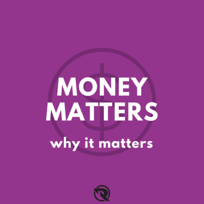 Money Matters Ep. 1: Why It Matters episode artwork