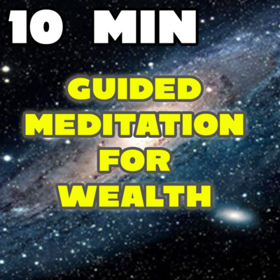 10 Minute Guided Feeling Financial Meditation For Wealth (Feel Those Thoughts and Believe) 10 Minute Guided Feeling Financial Meditation For Wealth (Feel Those Thoughts and Believe)