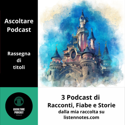 3 podcast interessanti a tema fiabe e racconti