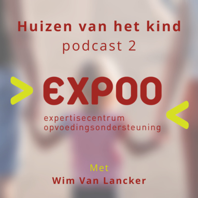 'Huizen van het Kind' #2 GEZINSBELEID, ARMOEDE EN ONGELIJKHEID met Prof. Wim Van Lancker - EXPOO