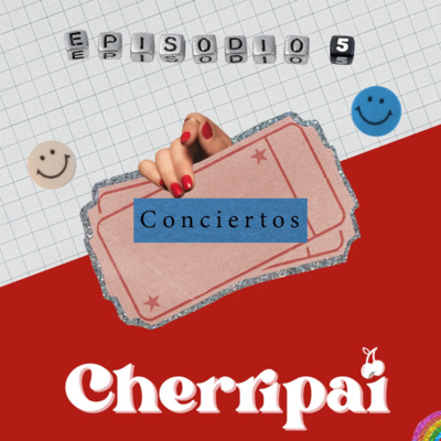 Episodio 5. CONCIERTOS episode artwork