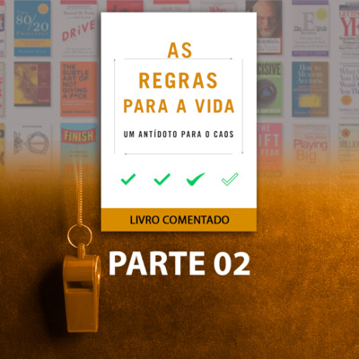DOZE (12) REGRAS PARA A VIDA - Livro Comentado (Parte 02)
