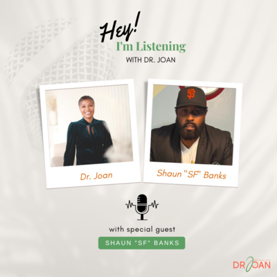 Hey I\'m Listening With Dr. Joan