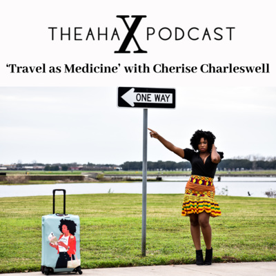 Travel as Medicine with Cherise Charleswell