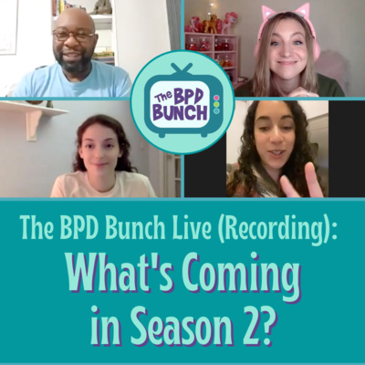 The BPD Bunch LIVE (Recording) - What's Coming in Season 2?  episode artwork