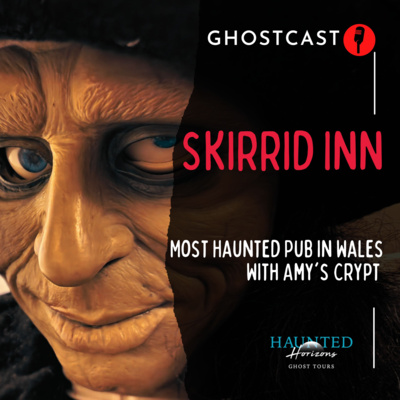 Ep9 | Skirrid Inn - Most Haunted Pub in Wales | Feat. Amy's Crypt