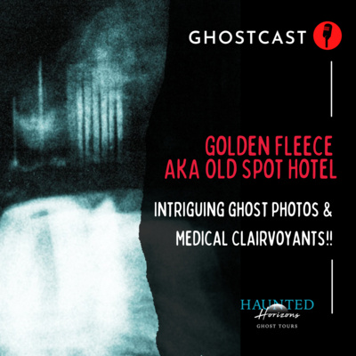 Ep15 | HAUNTED Golden Fleece (A.K.A. Old Spot Hotel) | GHOST PHOTOS to Medical Clairvoyants | This Gawler Pub has it All!