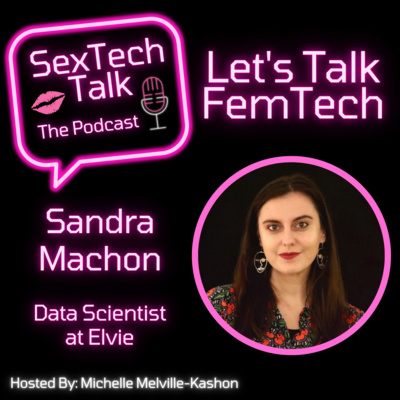 Episode 2: Let's Talk FemTech with Sandra Machon, Data Scientist at Elvie